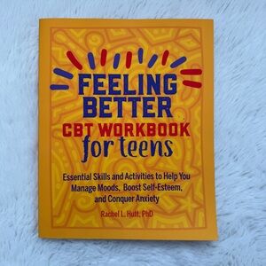 Feeling Better CBT Workbook for Teens